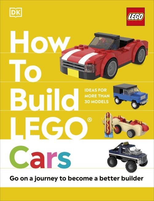 LEGO How to Build LEGO Cars - Guida alla costruzione di veicoli LEGO, Copertina rigida, 96 pagine, Inglese